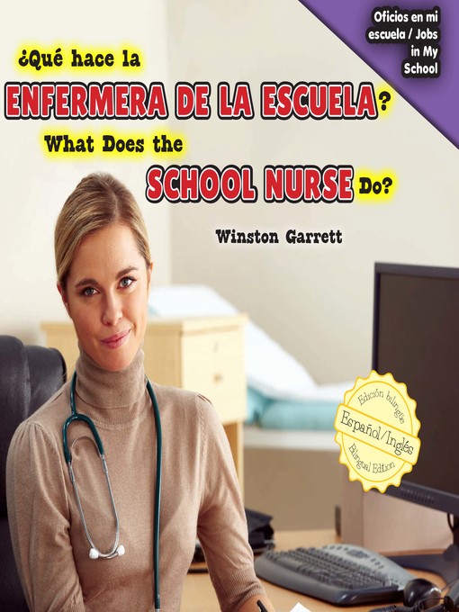 Title details for ¿Qué hace la enfermera de la escuela? / What Does the School Nurse Do? by Eida de la Vega - Available